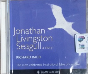 Jonathan Livingston Seagull a story written by Richard Bach performed by Richard Bach on CD (Unabridged)